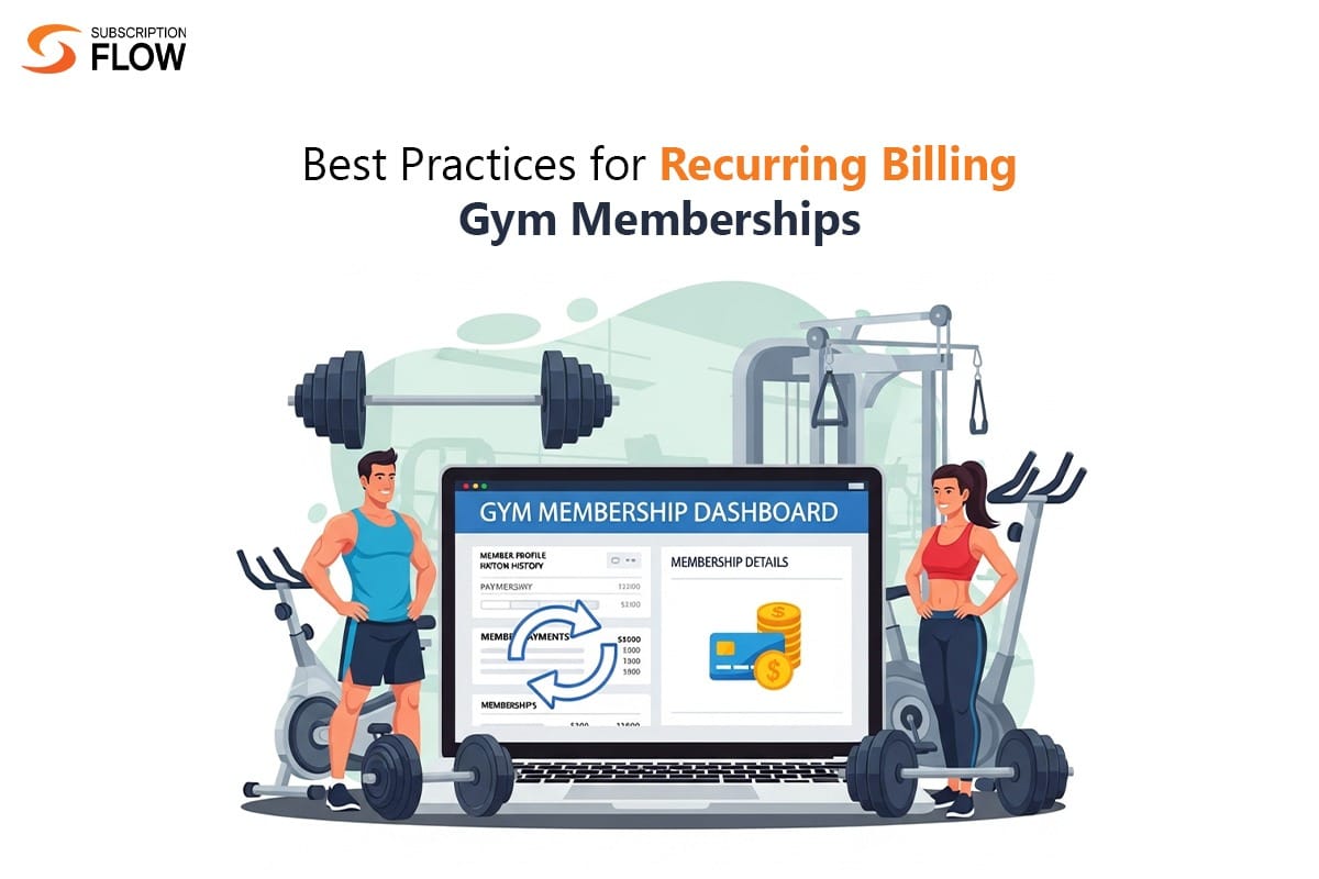 Best Practices for Recurring Billing Gym Memberships