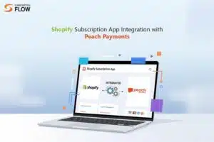 Shopify Subscription App Integration with Peach Payments