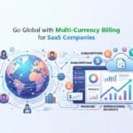 Multi-Currency Billing for SaaS Companies