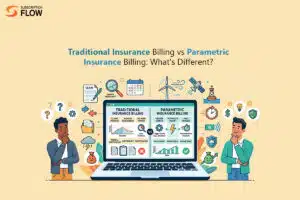 Traditional Insurance Billing vs Parametric Insurance Billing: What's Different?