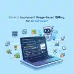 Implement Usage-based Billing for AI Services